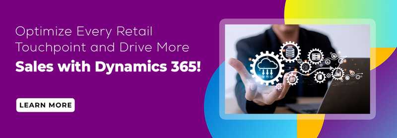 Microsoft Dynamics 365 solutions for the retail industry
